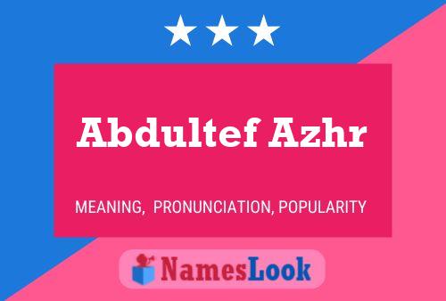 Póster del nombre Abdultef Azhr