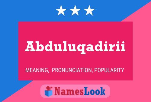 Póster del nombre Abduluqadirii