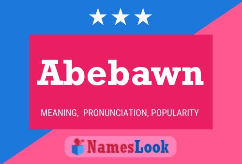 Póster del nombre Abebawn