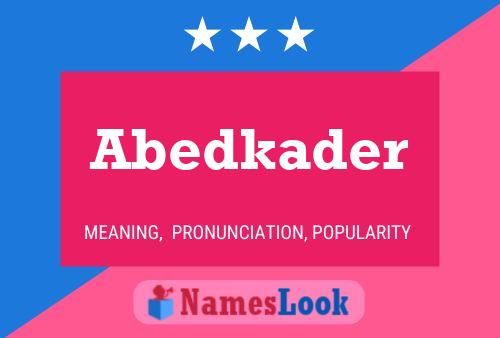 Póster del nombre Abedkader