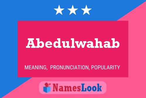 Póster del nombre Abedulwahab