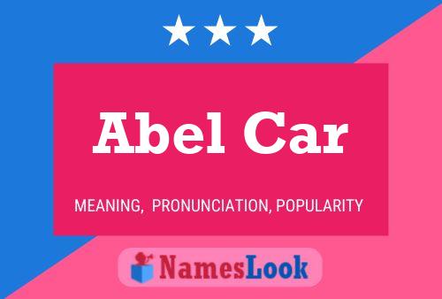 Póster del nombre Abel Car