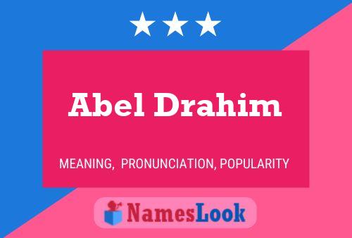 Póster del nombre Abel Drahim