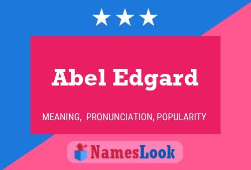 Póster del nombre Abel Edgard