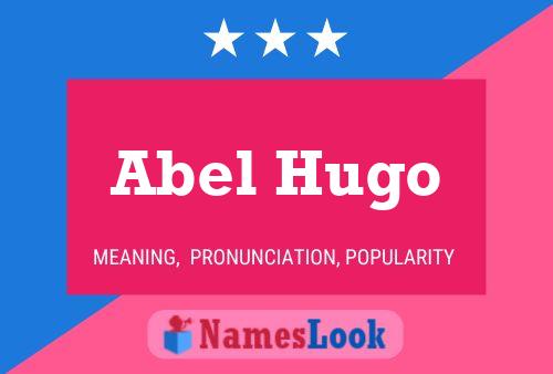 Póster del nombre Abel Hugo