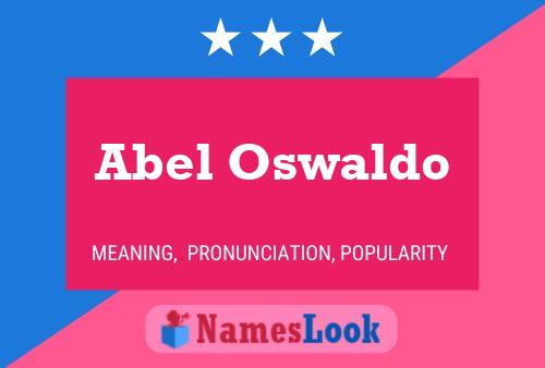 Póster del nombre Abel Oswaldo