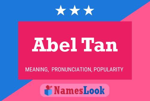 Póster del nombre Abel Tan