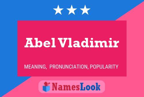 Póster del nombre Abel Vladimir