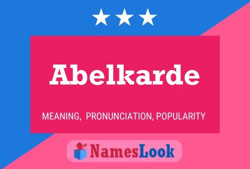 Póster del nombre Abelkarde