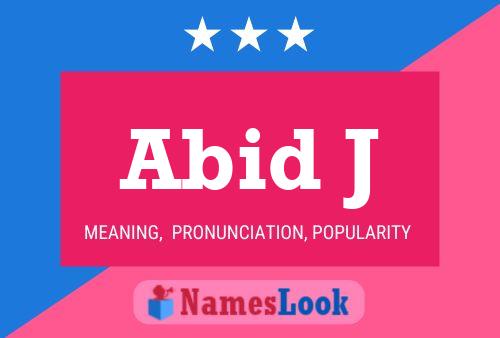 Póster del nombre Abid J