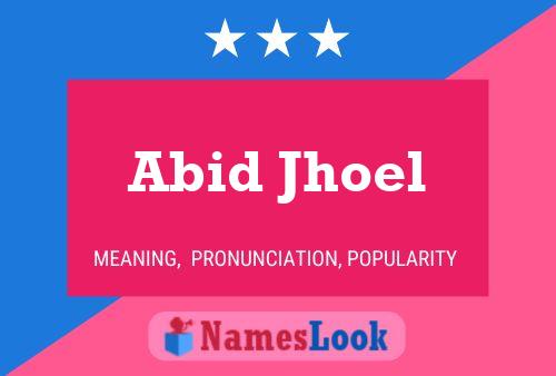 Póster del nombre Abid Jhoel