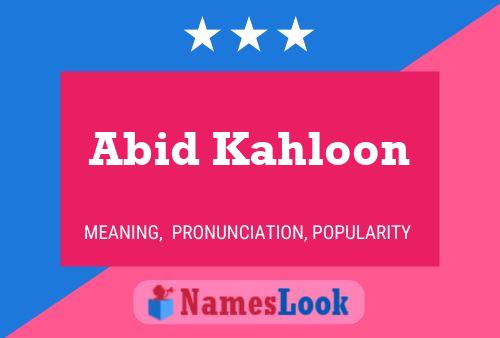 Póster del nombre Abid Kahloon