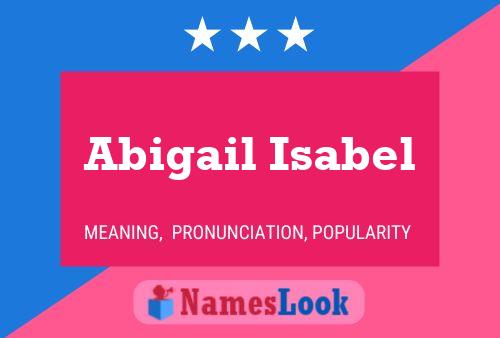 Póster del nombre Abigail Isabel