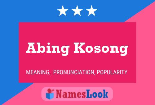 Póster del nombre Abing Kosong