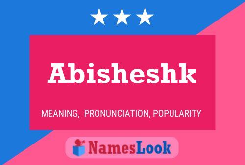 Póster del nombre Abisheshk