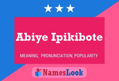 Póster del nombre Abiye Ipikibote