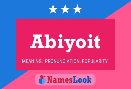 Póster del nombre Abiyoit