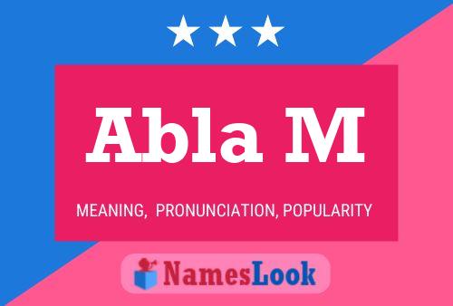 Póster del nombre Abla M