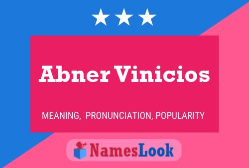 Póster del nombre Abner Vinicios