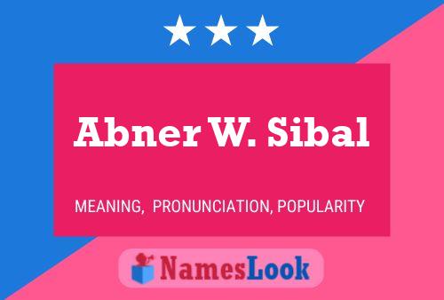 Póster del nombre Abner W. Sibal