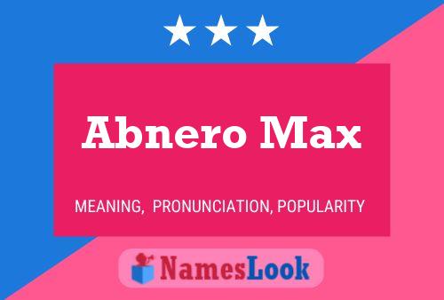 Póster del nombre Abnero Max