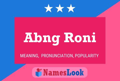 Póster del nombre Abng Roni