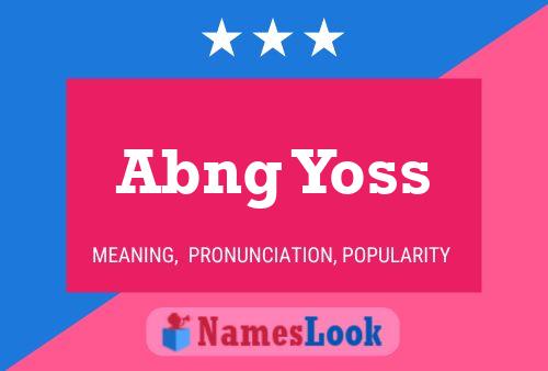 Póster del nombre Abng Yoss