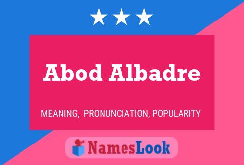 Póster del nombre Abod Albadre