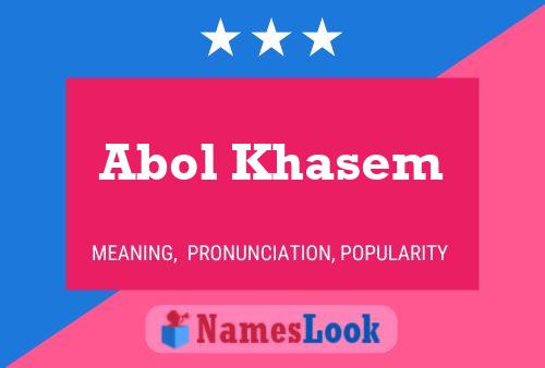 Póster del nombre Abol Khasem