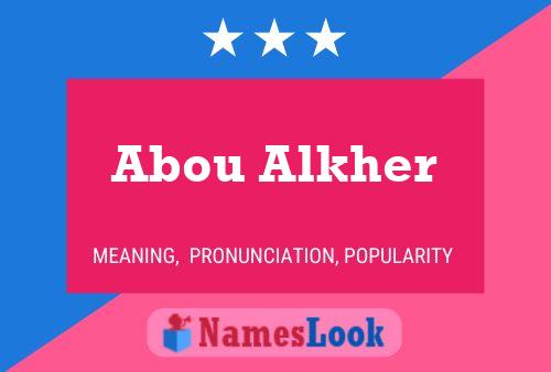 Póster del nombre Abou Alkher