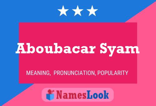 Póster del nombre Aboubacar Syam