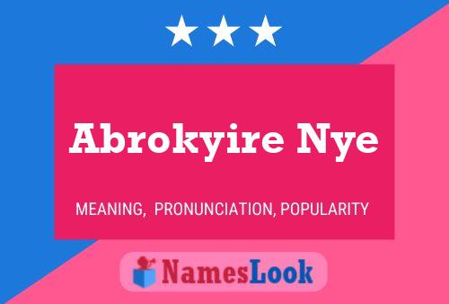 Póster del nombre Abrokyire Nye