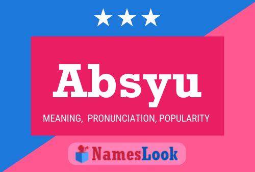 Póster del nombre Absyu