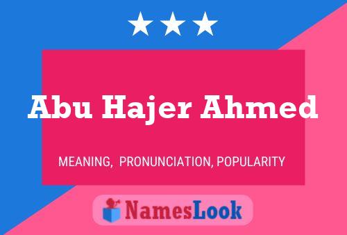 Póster del nombre Abu Hajer Ahmed