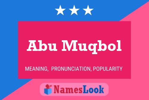 Póster del nombre Abu Muqbol