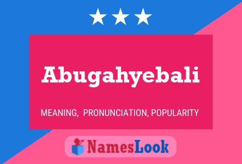 Póster del nombre Abugahyebali