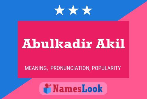 Póster del nombre Abulkadir Akil