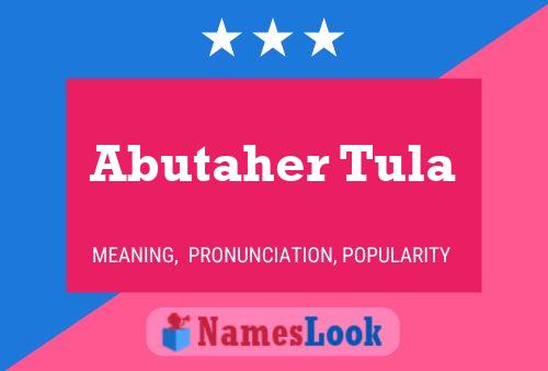 Póster del nombre Abutaher Tula