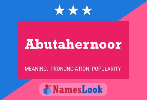 Póster del nombre Abutahernoor