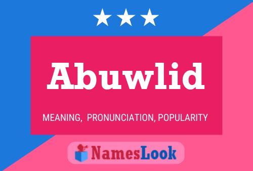 Póster del nombre Abuwlid