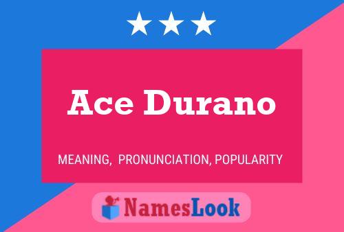 Póster del nombre Ace Durano