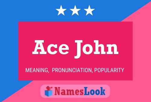 Póster del nombre Ace John