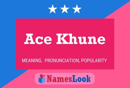 Póster del nombre Ace Khune