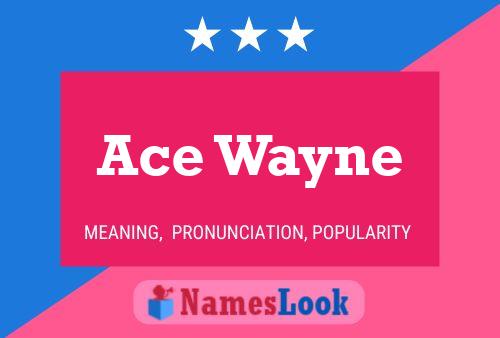 Póster del nombre Ace Wayne