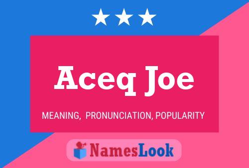 Póster del nombre Aceq Joe