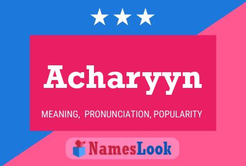 Póster del nombre Acharyyn