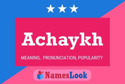 Póster del nombre Achaykh