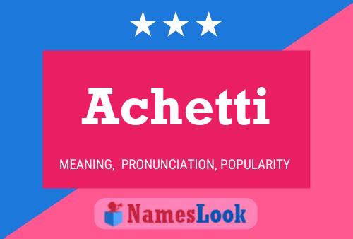 Póster del nombre Achetti