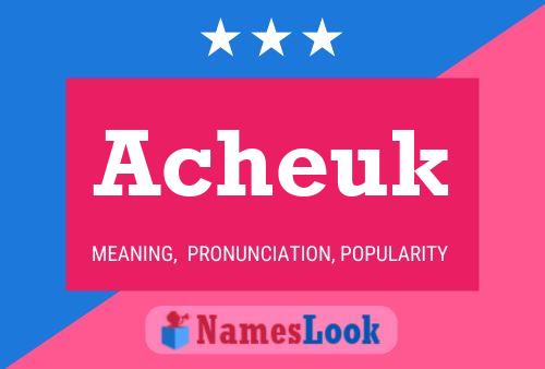 Póster del nombre Acheuk