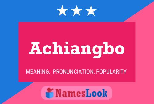 Póster del nombre Achiangbo